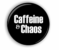 Caffeine & Chaos, Small Badge